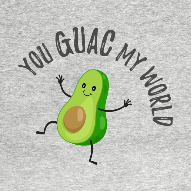 You Guac My World by verde